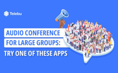 Audio Conference For Large Groups: Try One Of These Apps